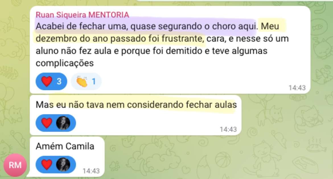 O Ruan conseguiu superar seu mês de férias, que geralmente era ruim, e além de manter seus alunos, ainda conseguiu fechar mais aulas.